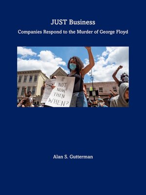 cover image of Just Business--Companies Respond to the Murder of George Floyd